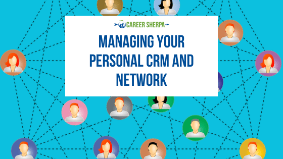 Managing Your Personal CRM and Network