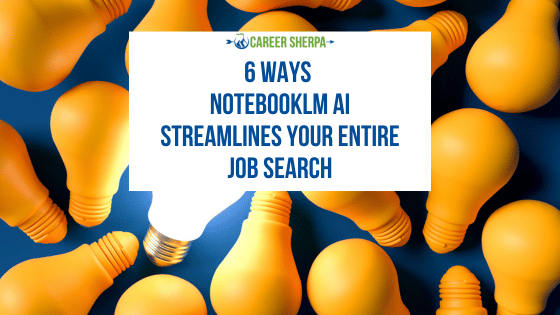 6 Ways NotebookLM AI Streamlines Your Entire Job Search