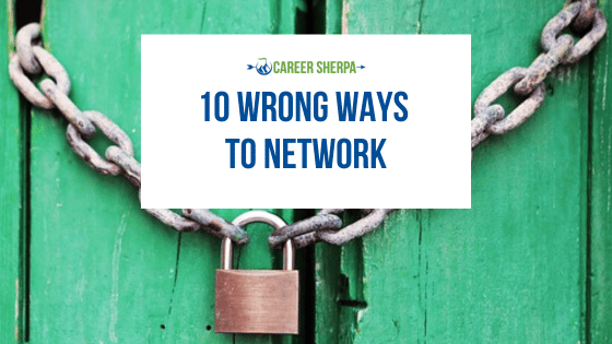 10 Wrong Ways To Network